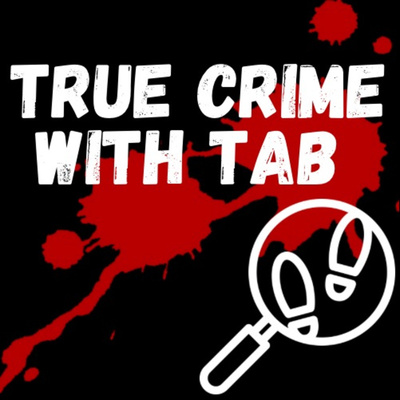 True Crime with Tab