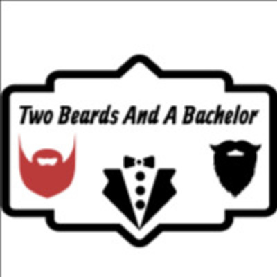 Two Beards and a Bachelor