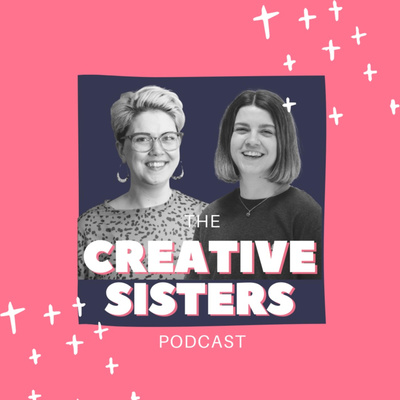 The Creative Sisters Podcast