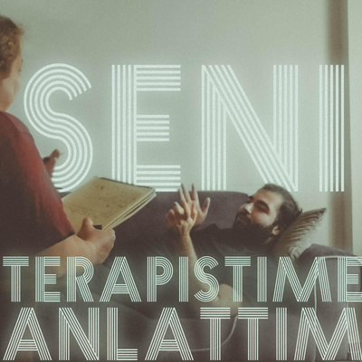 Seni Terapistime Anlattım