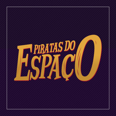 Piratas do Espaço