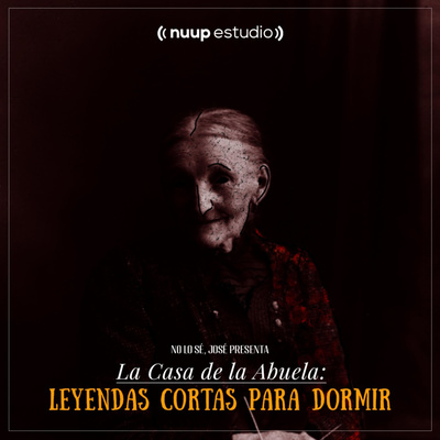 La Casa de la Abuela: Leyendas cortas para dormir