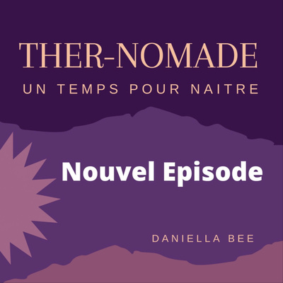ther-nomade, le temps de naître.