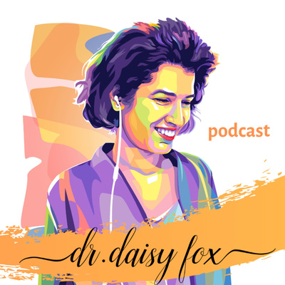 Dr. Daisy Fox • A podcast on Spotify for Creators