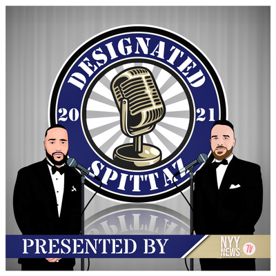 Designated Spittaz [Yankees Podcast]