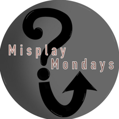 Misplay Mondays