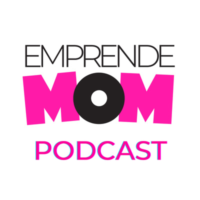 EmprendeMOM Podcast
