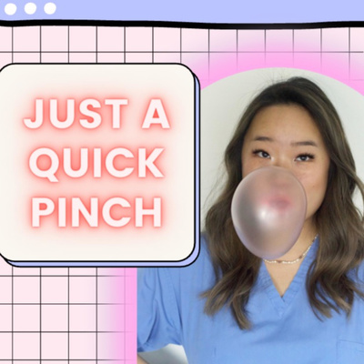 Just A Quick Pinch