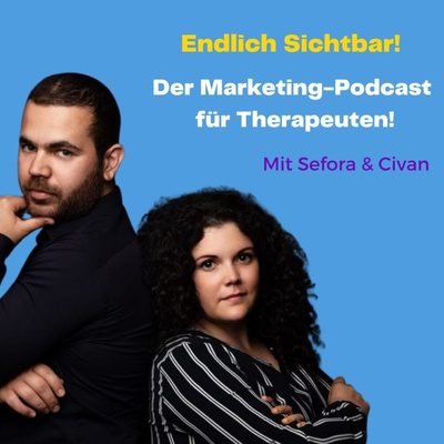 Endlich Sichtbar - Der Marketingpodcast für Therapeuten