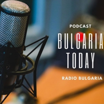 Bulgaria Today Podcast – February 7, 2022 episode artwork