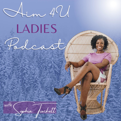Aim4u Ladies: Empowering Women to Live Their Best Life By Promoting Self-acceptance