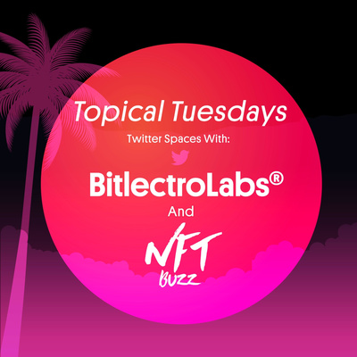 Bitlectro Labs Presents: Topical Tuesdays
