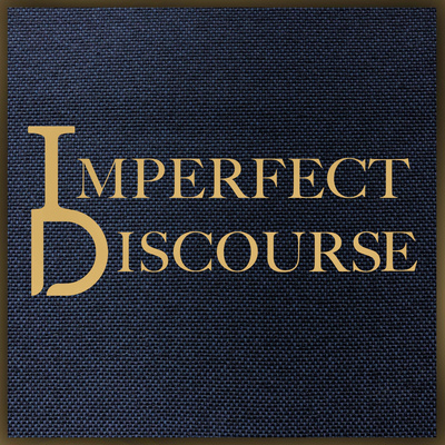 Pilot - What is Imperfect Discourse Pilot - What is Imperfect Discourse