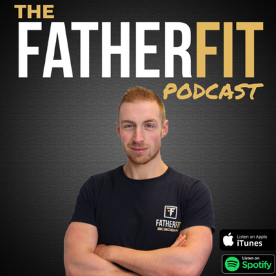 The FatherFit Podcast