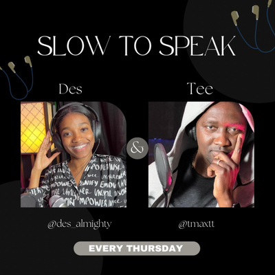 Slow to Speak Podcast