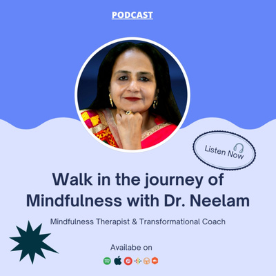 Mindfulness With Dr. Neelam