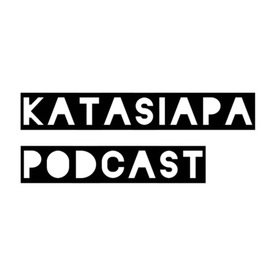 Katasiapa Podcast