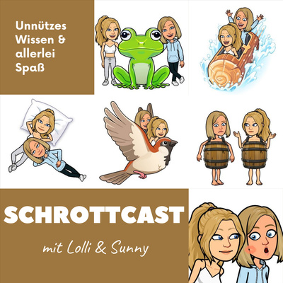 Schrottcast - Unnützes Wissen & allerlei Spaß mit Lolli und Sunny