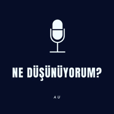 Ne Düşünüyorum?