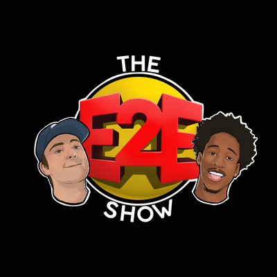 Welcome to the E2E Show!