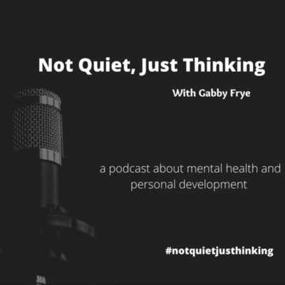 Not Quiet, Just Thinking