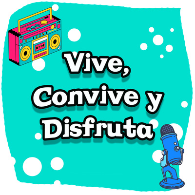 Vive, Convive y Disfruta