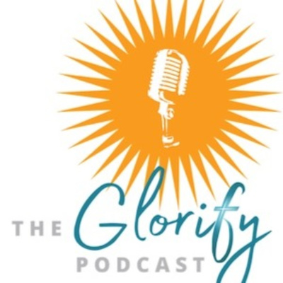 The Glorify Podcast