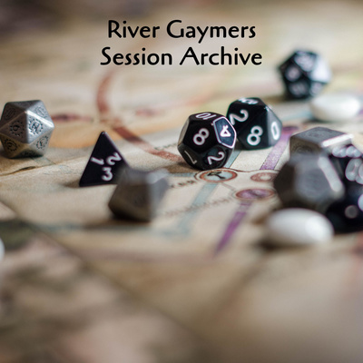 River Gaymers\' Session Archive