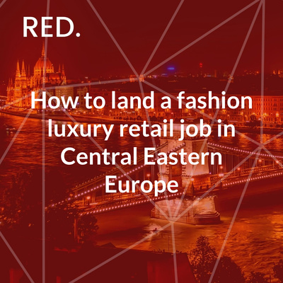 The most common job openings in luxury fashion retail in Central Eastern Europe
