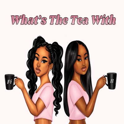 What\'s Tea (With B & Fi)