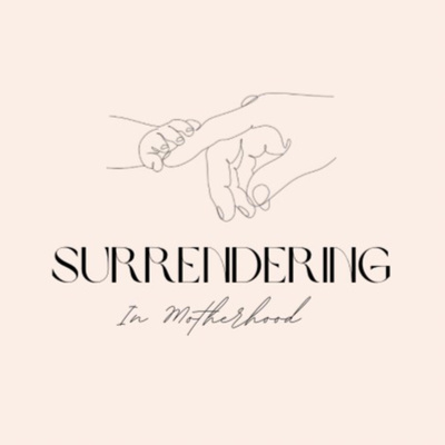 Surrendering In Motherhood