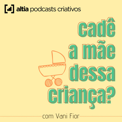 Cadê a Mãe Dessa Criança?