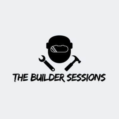 The Builder Sessions | Insights and stories from blue-collar experts.