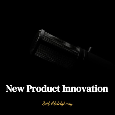 Introduction to New Product Innovation Podcast - Types of Innovation