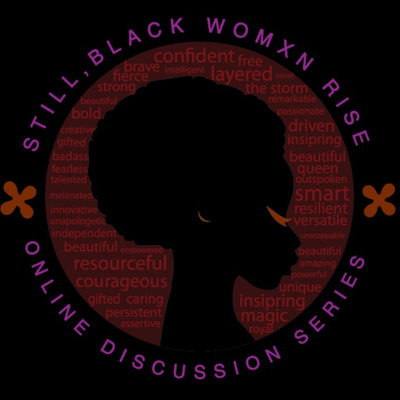 Still, Black Womxn Rise