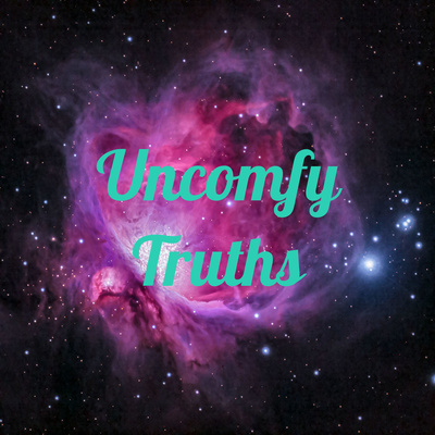 I Am Uncomfy Uncomfy Truths • A podcast on Spotify for Creators