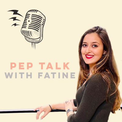 Pep Talk with Fatine