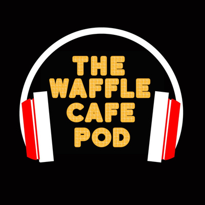 Episode 1 - The First Waffle Episode 1 - The First Waffle