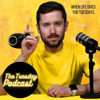The Tuesday Podcast