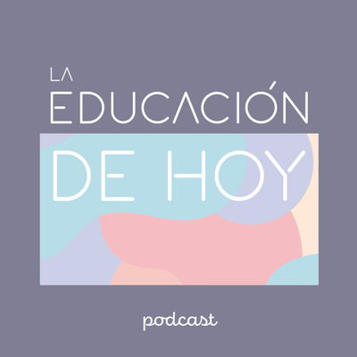 T2 - EP07: Waldorf en escuela y colegio con Clara Zúñiga