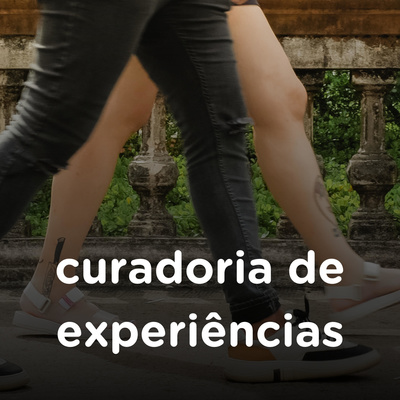 EP 01 | Curadoria de experiências.