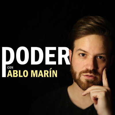 PODER con Pablo Marín • A podcast on Anchor