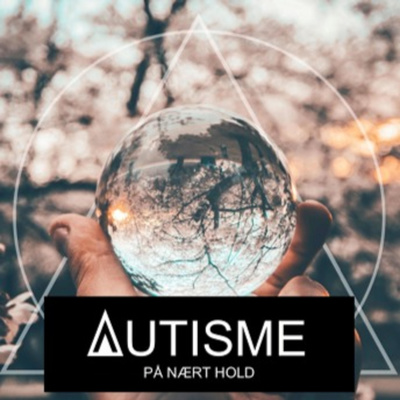 Autisme på nært hold - Episode 12