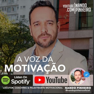 20 MINUTOS PODCAST DE ALTO IMPACTO - NANDO PINHEIRO A VOZ DA MOTIVAÇÃO