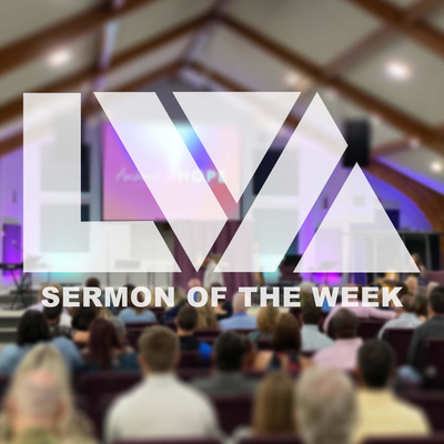Lakeview\'s Sermon of the Week