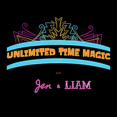 Unlimited Time Magic with Jen & Liam
