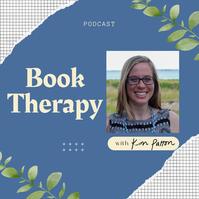 Book Therapy with Kim Patton: Encouraging Foster and Adoptive Families One Book at a Time