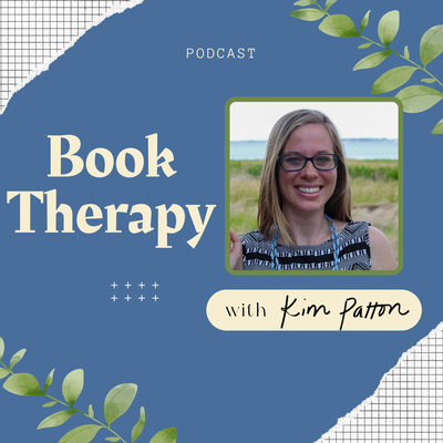 Book Therapy with Kim Patton: Encouraging Foster and Adoptive Families One Book at a Time