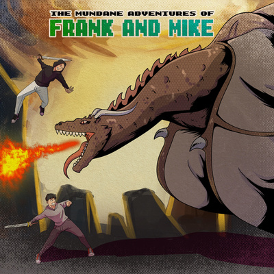 The Mundane Adventures of Frank & Mike