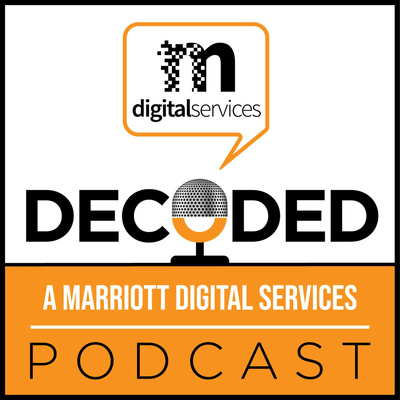 Decoded - A Marriott Digital Services Podcast